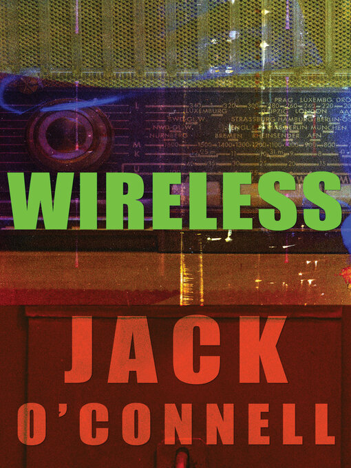 Title details for Wireless by Jack O'Connell - Available